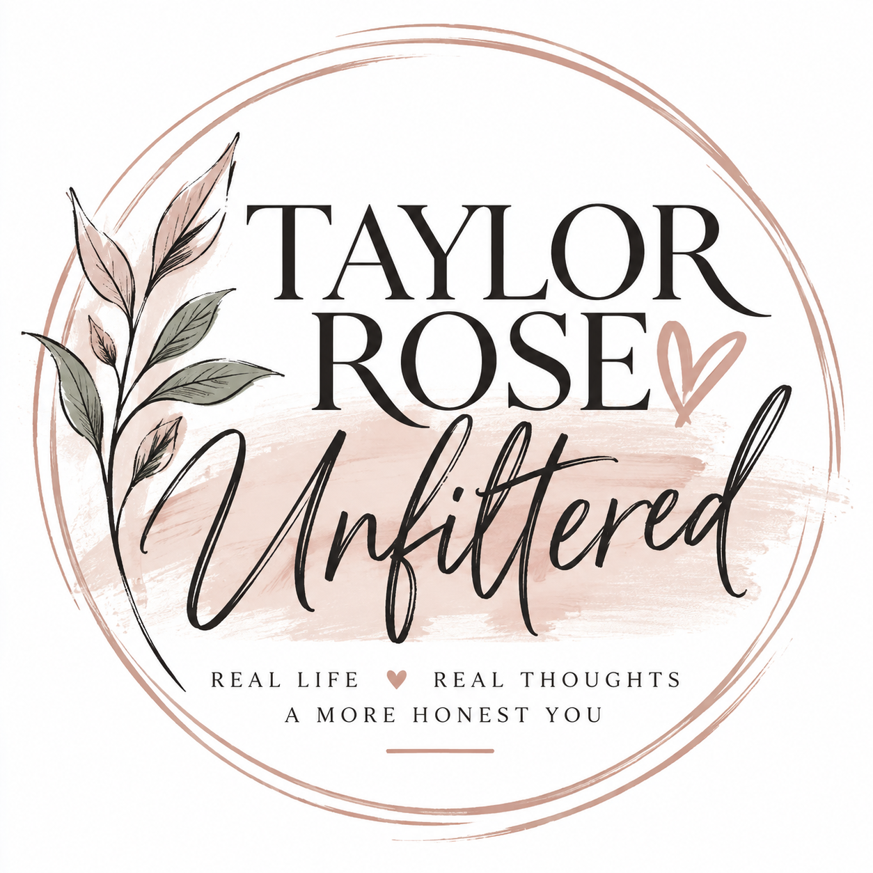Taylor Rose Unfiltered